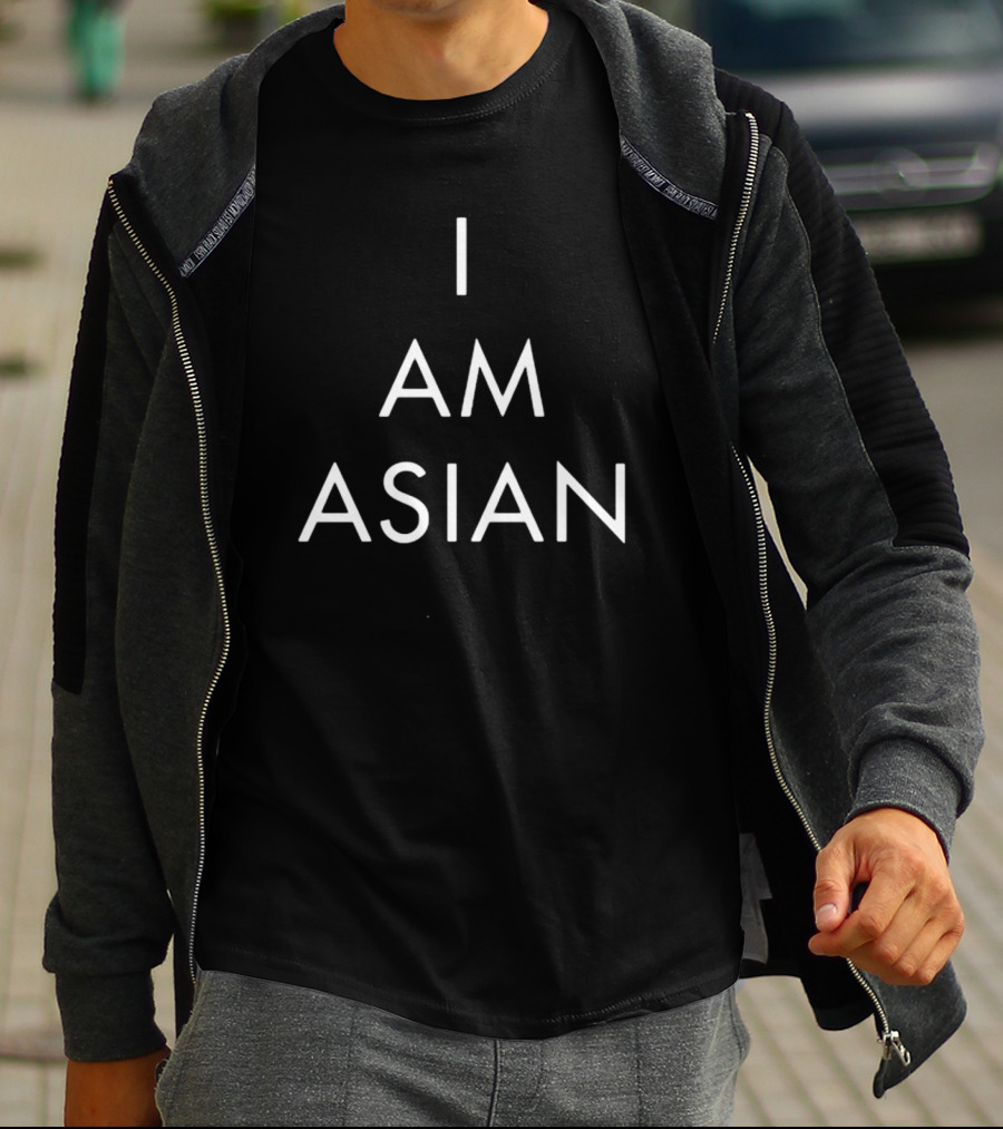I Am Asian T-Shirt