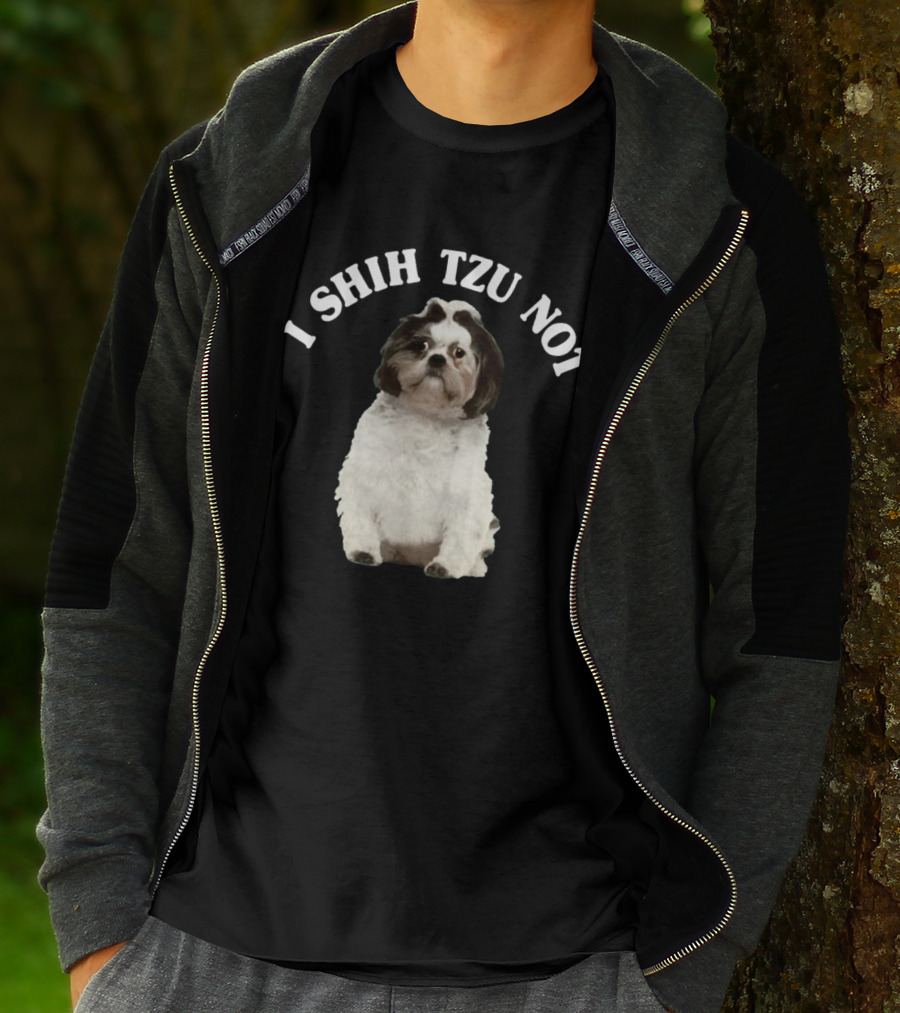 I Shih Tzu Not Dog Funny Pet Phrase T-Shirt