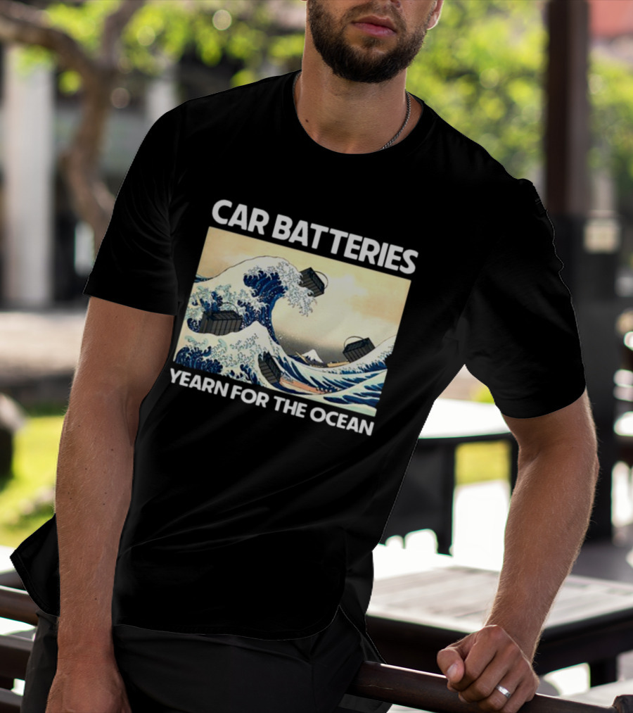 Car Batteries Yearn For The Ocean Great Wave T-Shirt