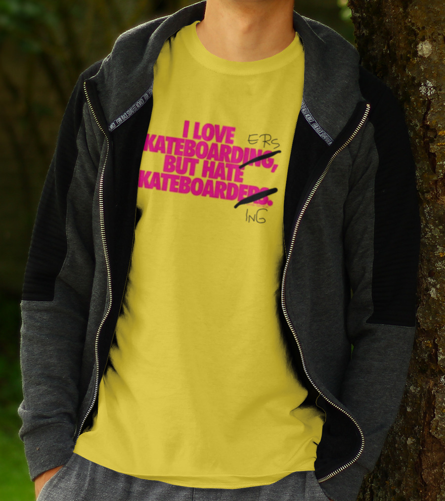 I Love Skateboarding But Hate Skateboarders T-Shirt