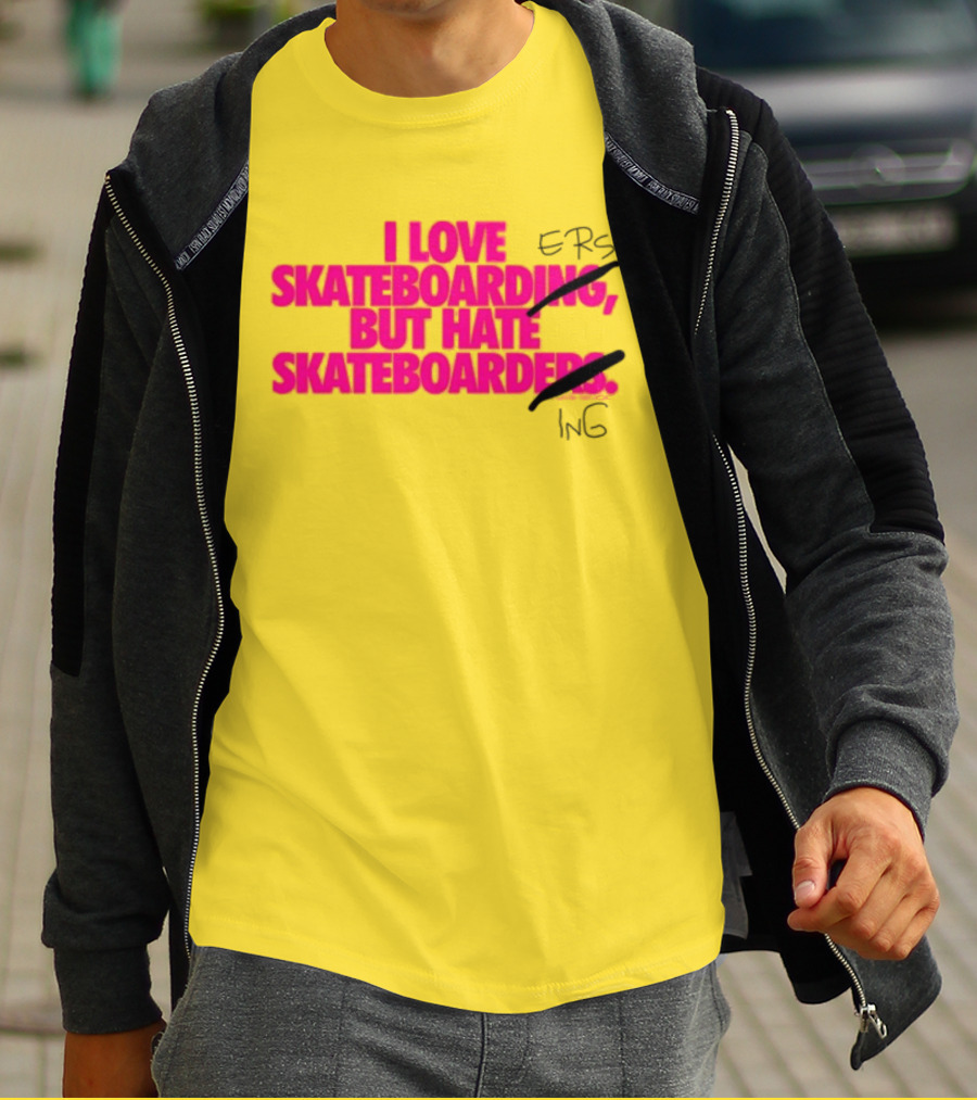 I Love Skateboarding But Hate Skateboarders T-Shirt