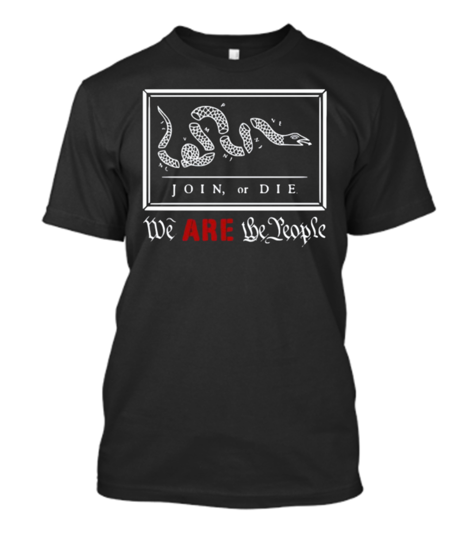 Join Or Die We Are The People Snake T-Shirt