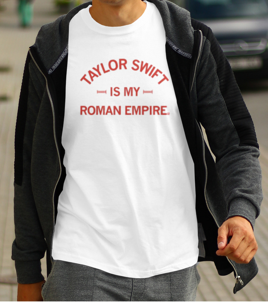 Taylor Swift Is My Roman Empire T-Shirt