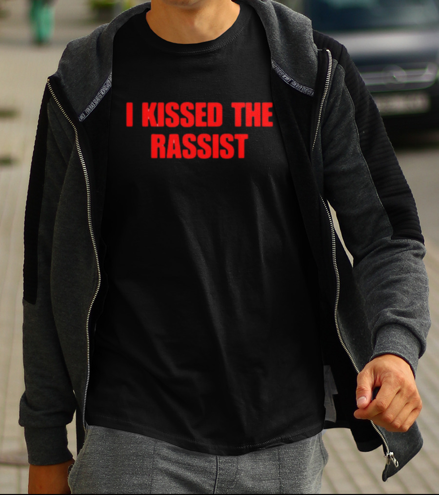 Vibe2k I Kissed The Rassist T-Shirt