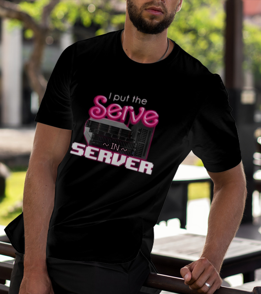 I Put The Serve In Server Tech Humor Neon Serverrack T-Shirt