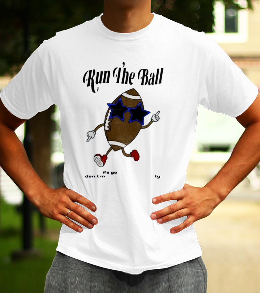 Run The Ball Life Goes By Fast Don’t Miss Your Opportunity Football With Star Glasses T-Shirt