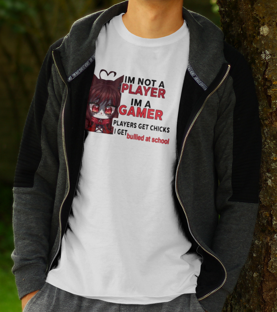 Freya Amari I'm Not A Player I'm A Gamer Players Get Chicks I Get Bullied At School Anime Character T-Shirt