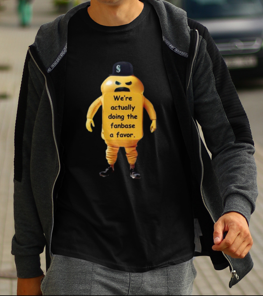 We're Actually Doing The Fanbase A Favor Mustard Bottle With Cap And Gloves T-Shirt