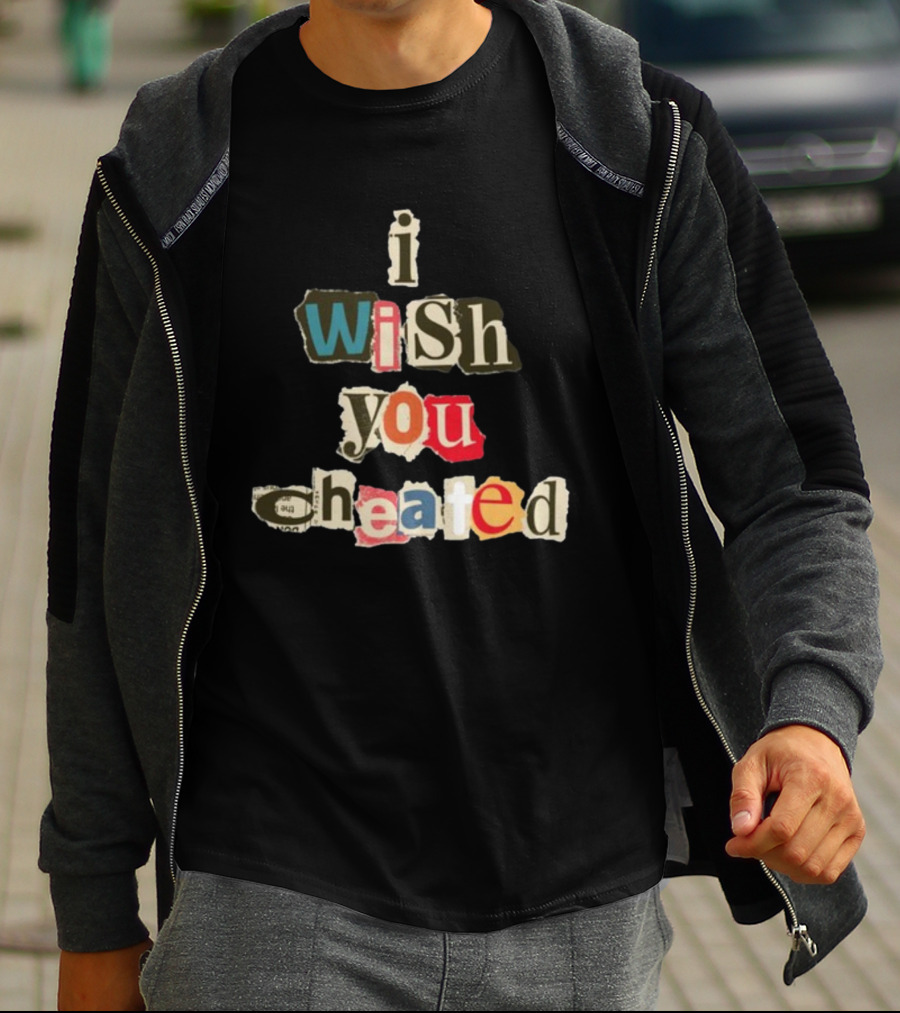 Alexanderstewartstore I Wish You Cheated Ransom Note T-Shirt