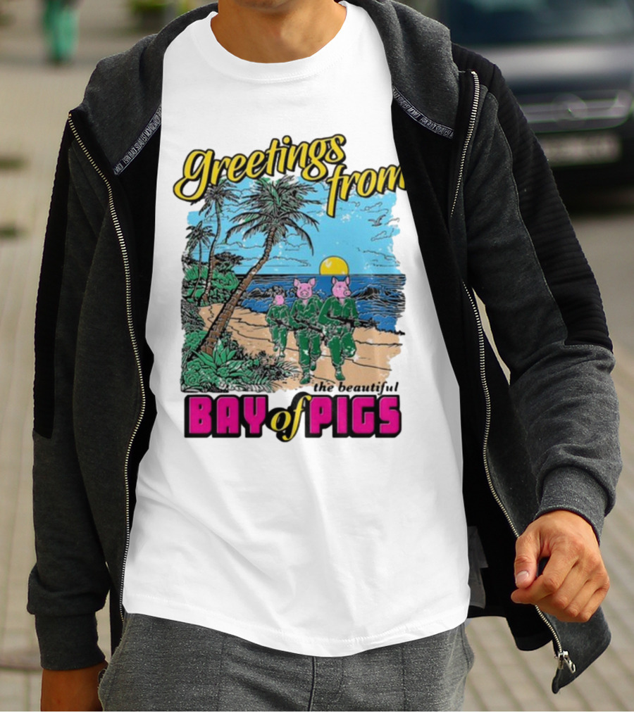 Greetings From The Beautiful Bay Of Pigs With Pig-Headed Soldiers And Tropical Beach Scene T-Shirt