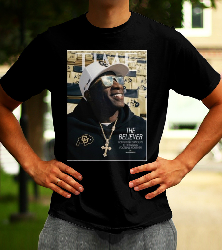 TIME The Believer How Deion Sanders Is Changing Football Forever Coach Prime T-Shirt