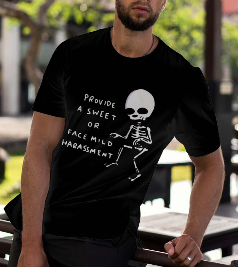 Nathanwpylestrangeplanet Provide A Sweet Or Face Mild Harassment Skeleton T-Shirt