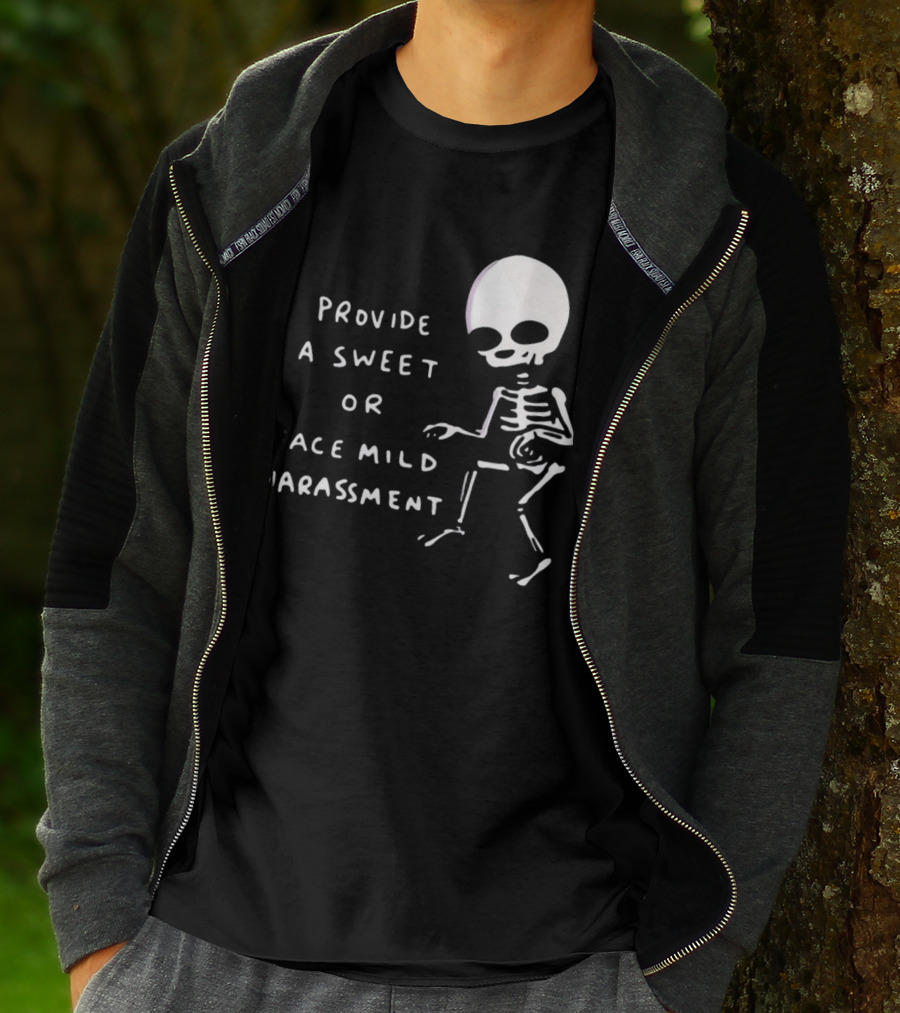 Nathanwpylestrangeplanet Provide A Sweet Or Face Mild Harassment Skeleton T-Shirt