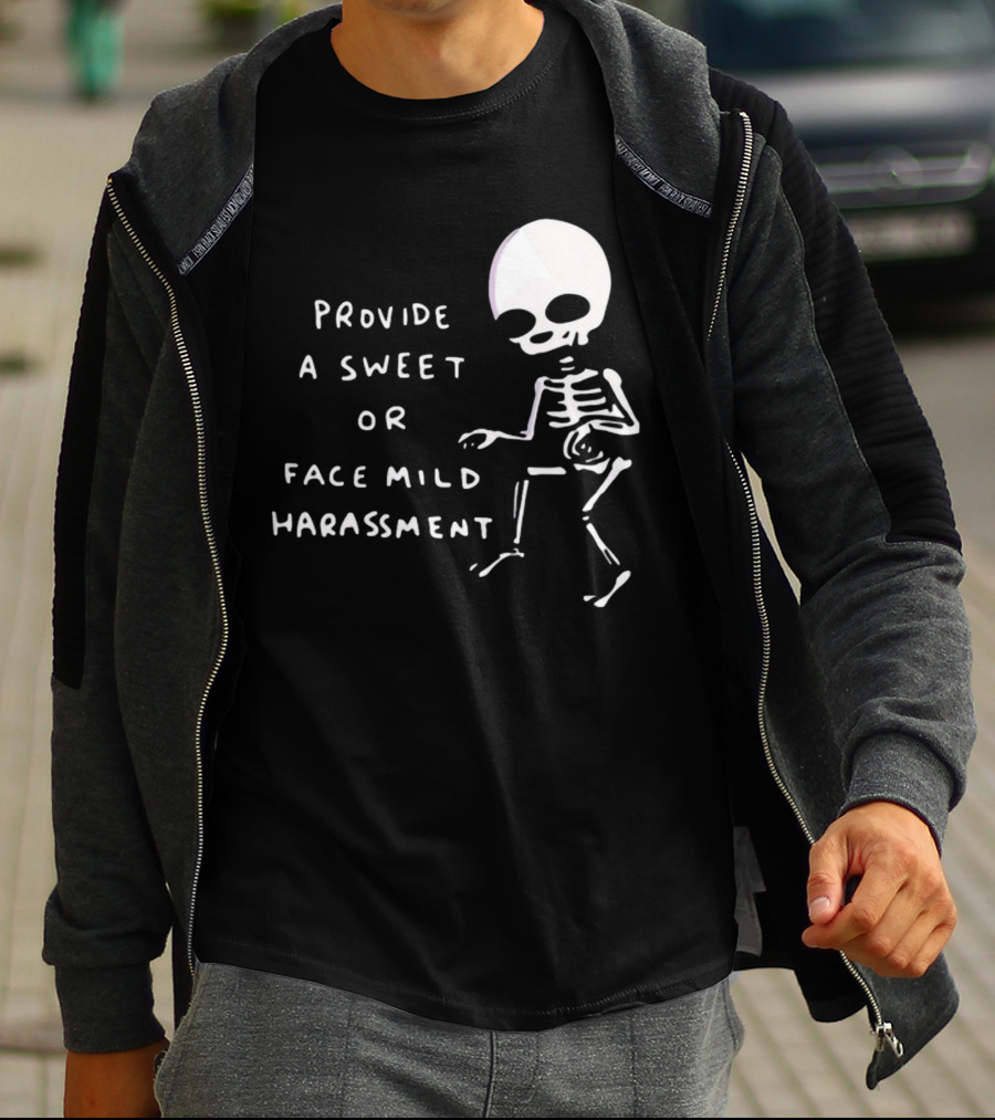 Nathanwpylestrangeplanet Provide A Sweet Or Face Mild Harassment Skeleton T-Shirt