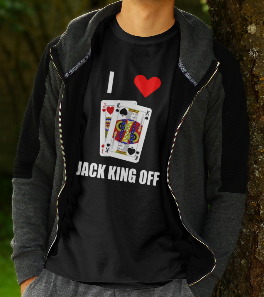 I Love Jack King Off Pokerflow Playing Cards T-Shirt