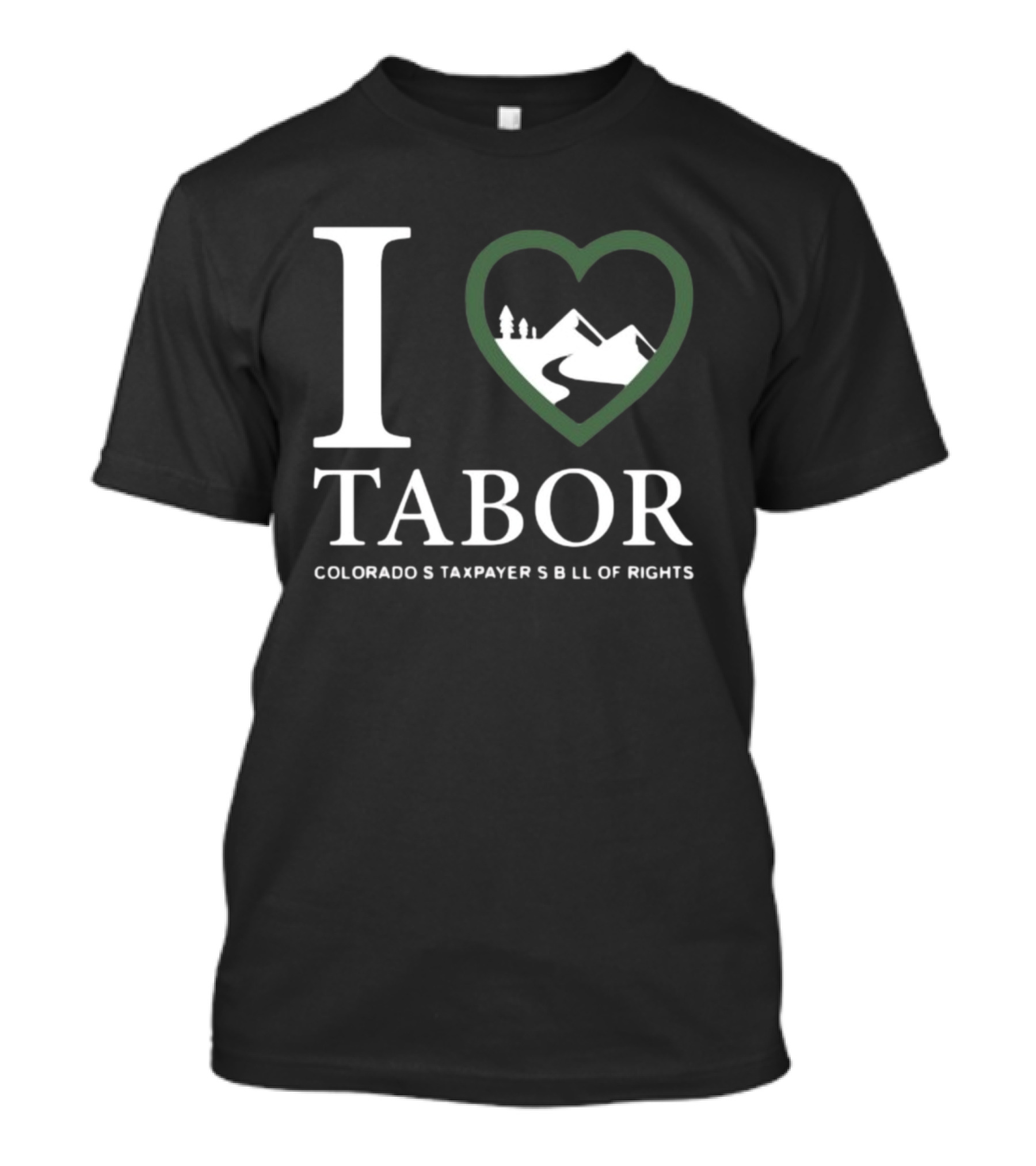 I Love Tabor Colorado's Taxpayer's Bill Of Rights Mountains And Trees In Heart T-Shirt