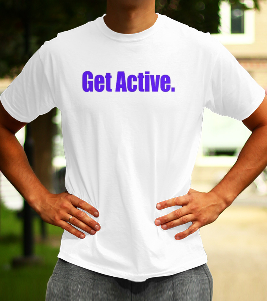 Taylor Dwaynejr Get Active Motivation T-Shirt