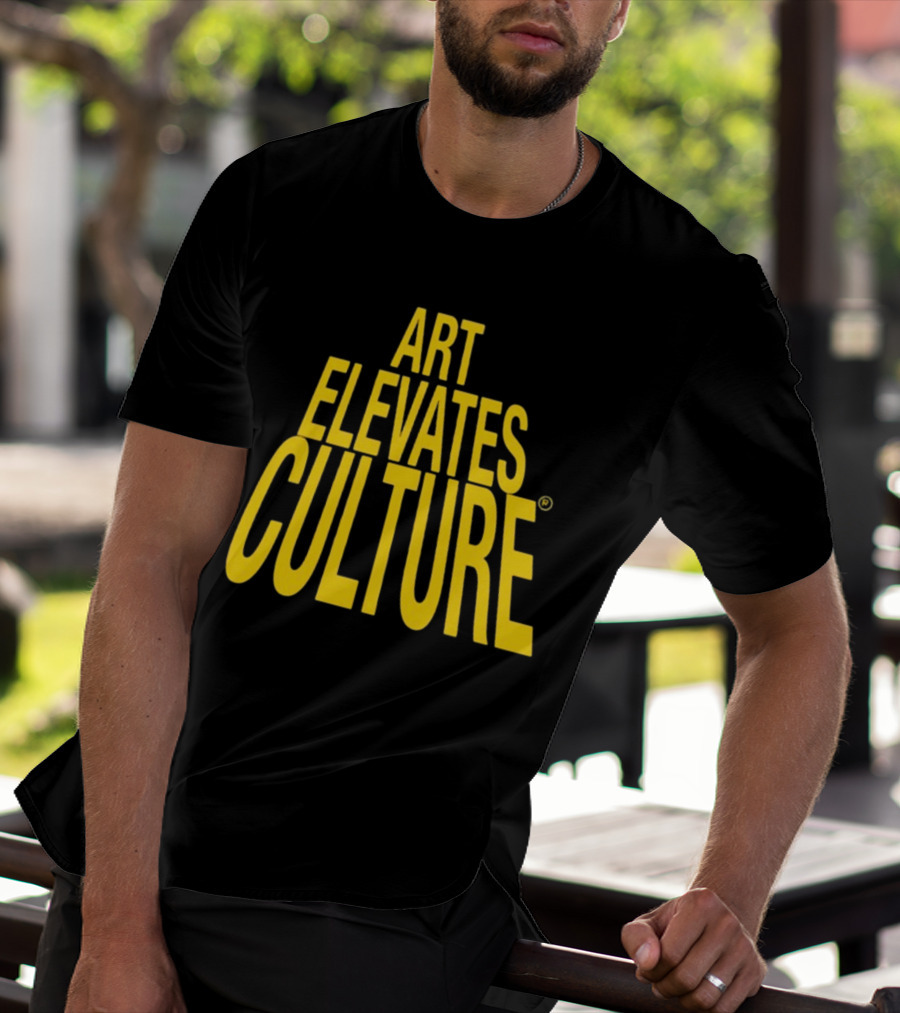 ART ELEVATES CULTURE T-Shirt