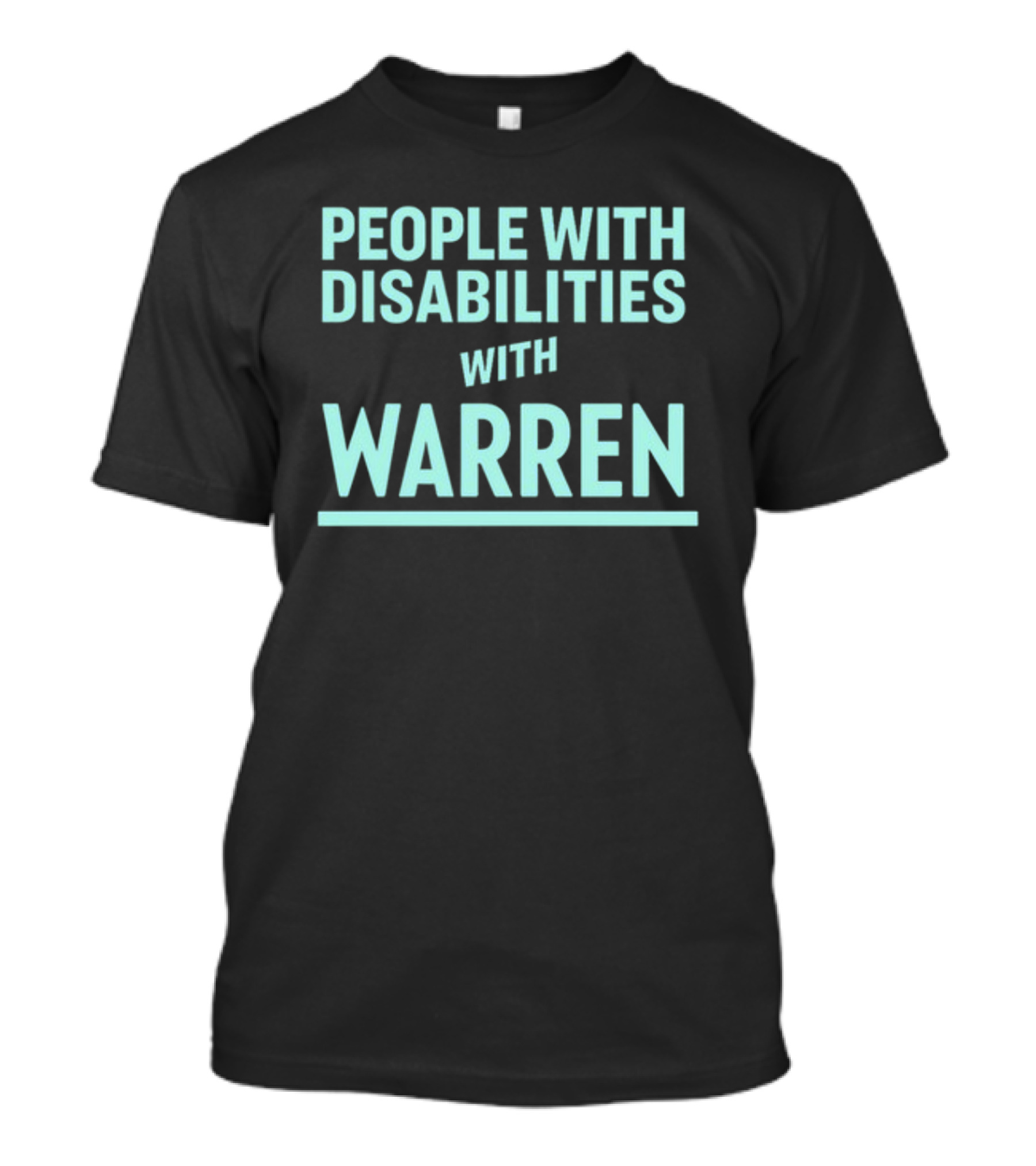 People With Disabilities With Warren T-Shirt