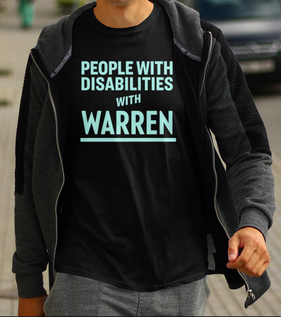 People With Disabilities With Warren T-Shirt