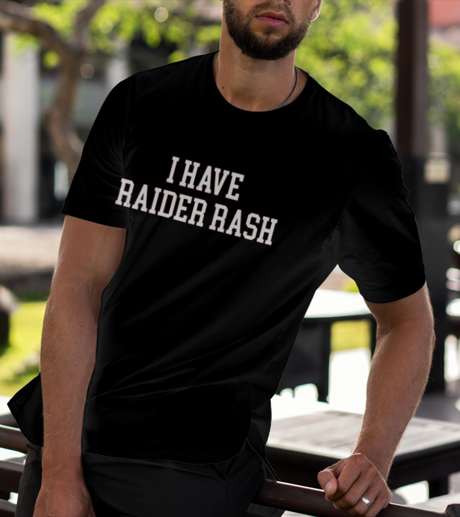 I Have Raider Rash Football Humor T-Shirt