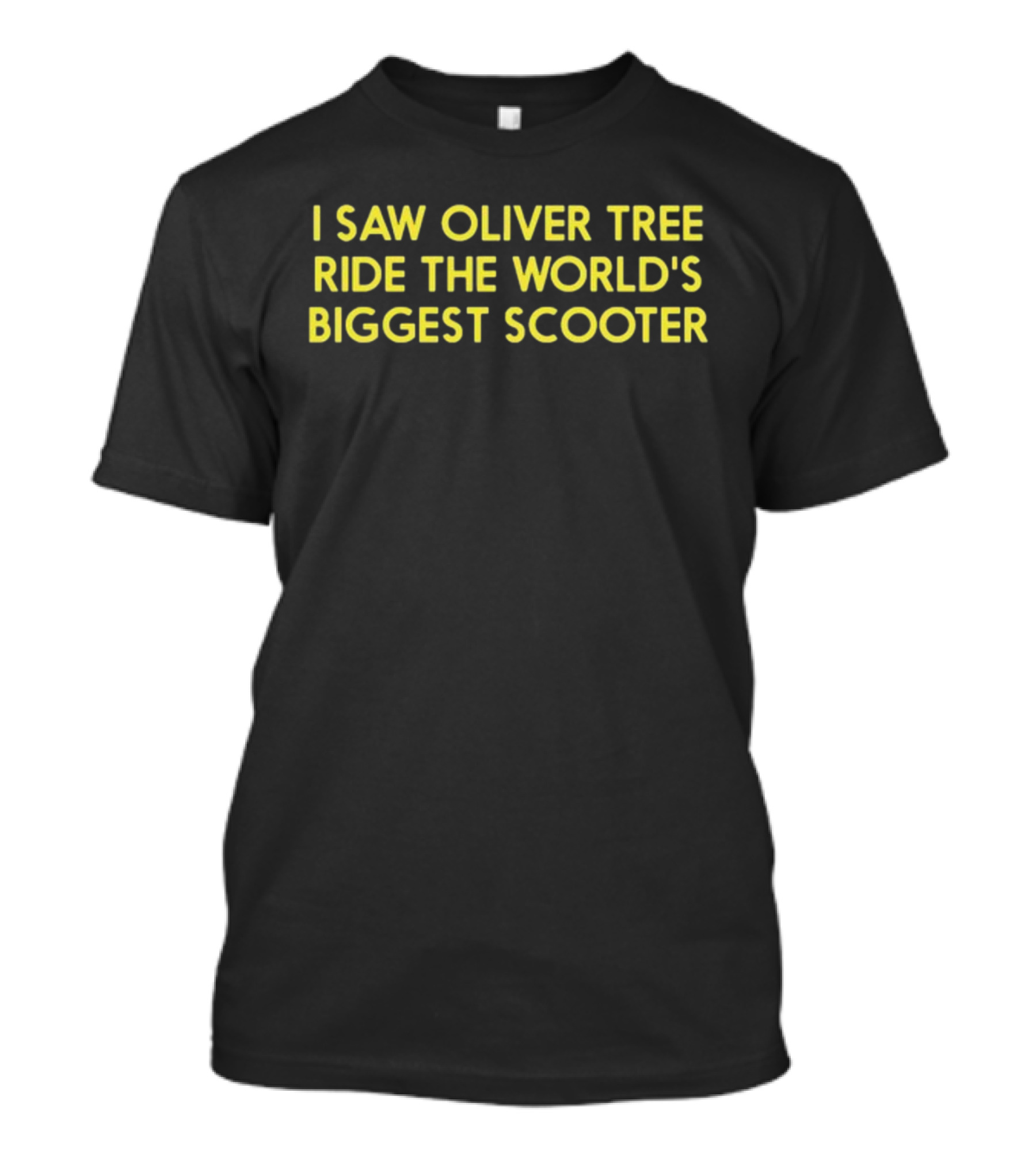 I Saw Oliver Tree Ride The World's Biggest Scooter T-Shirt