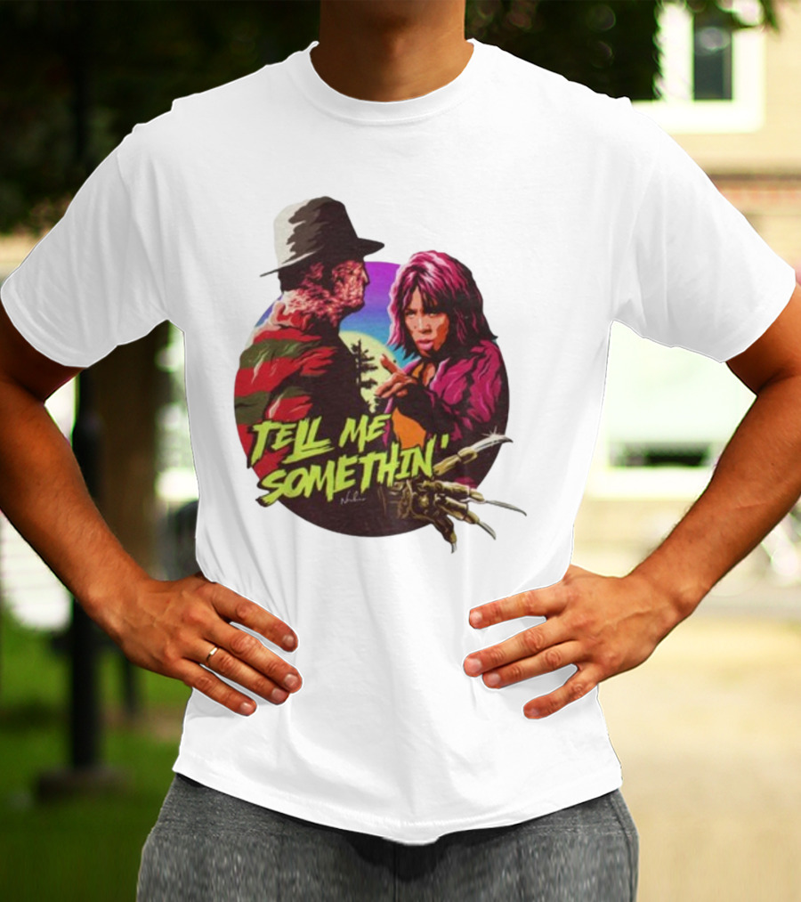 Tell Me Somethin' Freddy Krueger Cosplay T-Shirt
