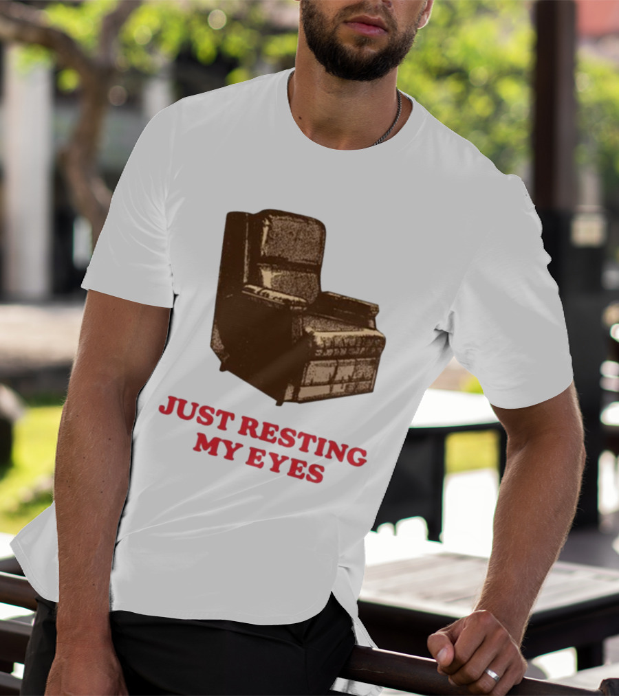 Middleclassfancy Just Resting My Eyes Armchair Image T-Shirt