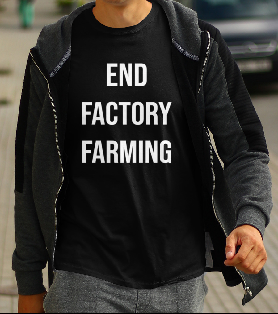 End Factory Farming T-Shirt