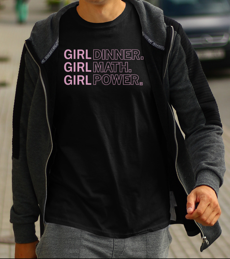 GIRL DINNER GIRL MATH GIRL POWER T-Shirt