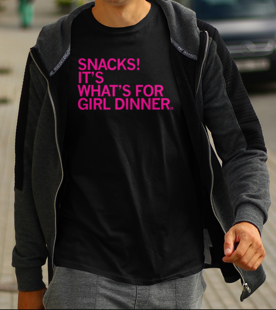 Snacks It's What's For Girl Dinner T-Shirt