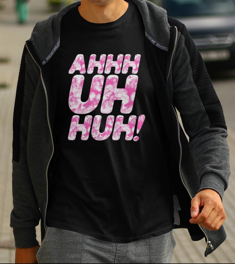 Ahhh Uh Huh Pink Tie-Dye Text T-Shirt