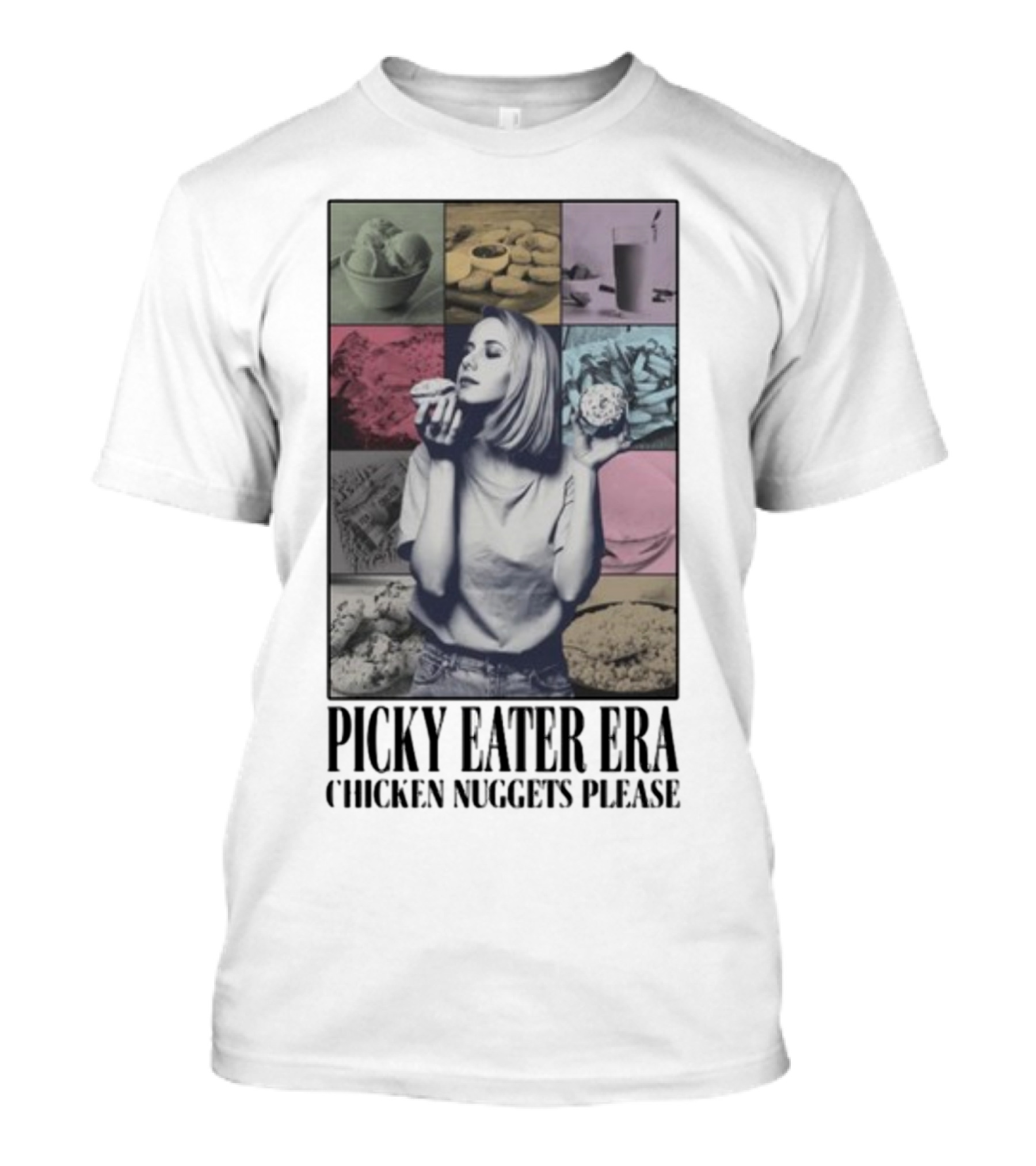 Picky Eater Era Chicken Nuggets Ice Cream Snacks Please T-Shirt