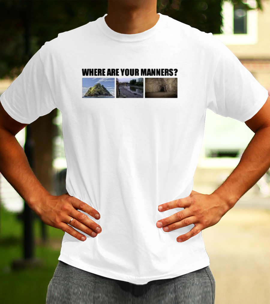 Where Are Your Manners Island River Cave T-Shirt