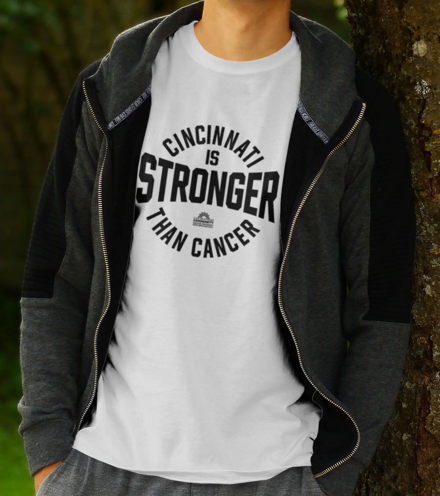 Cincinnati Is Stronger Than Cancer Community Fundraiser Empowerment T-Shirt