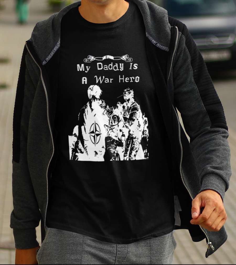 My Daddy Is A War Hero NATO Symbol 3.0 T-Shirt