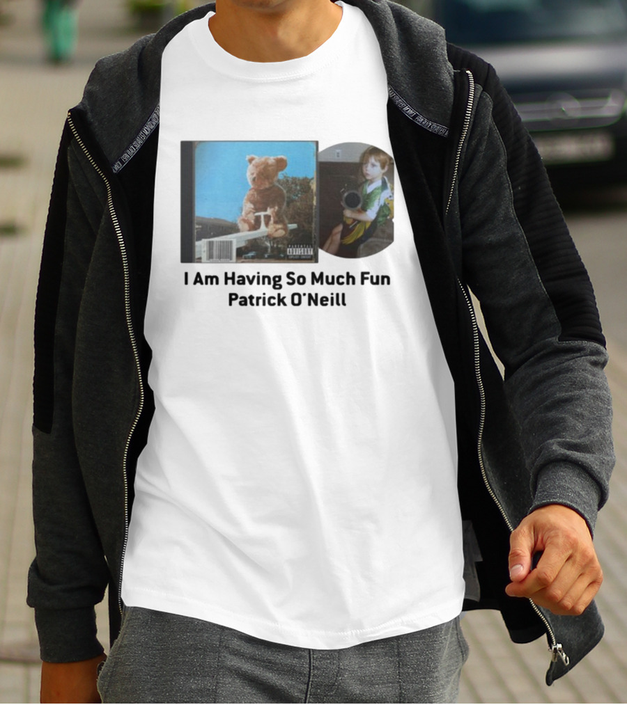 Patrickjvoneill I Am Having So Much Fun Patrick O'neill Album Cover Teddy Bear And Child Image T-Shirt