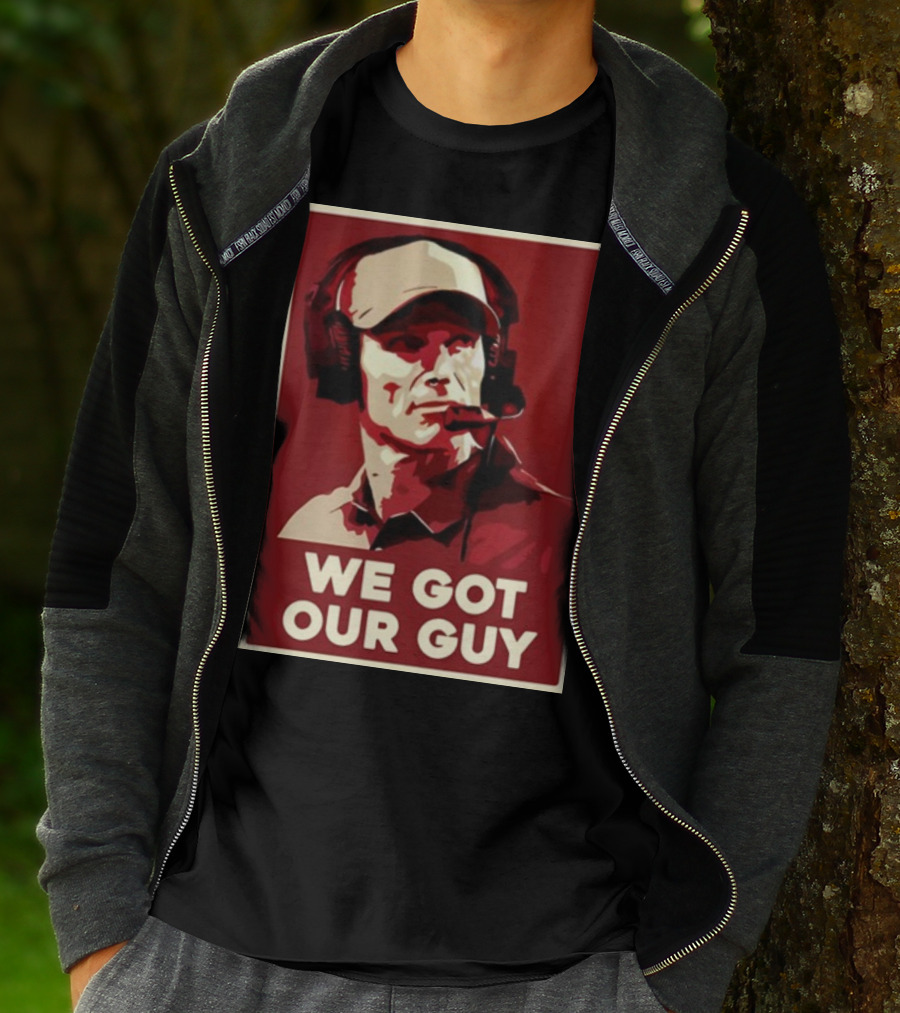 WE GOT OUR GUY BOOMER Coach T-Shirt