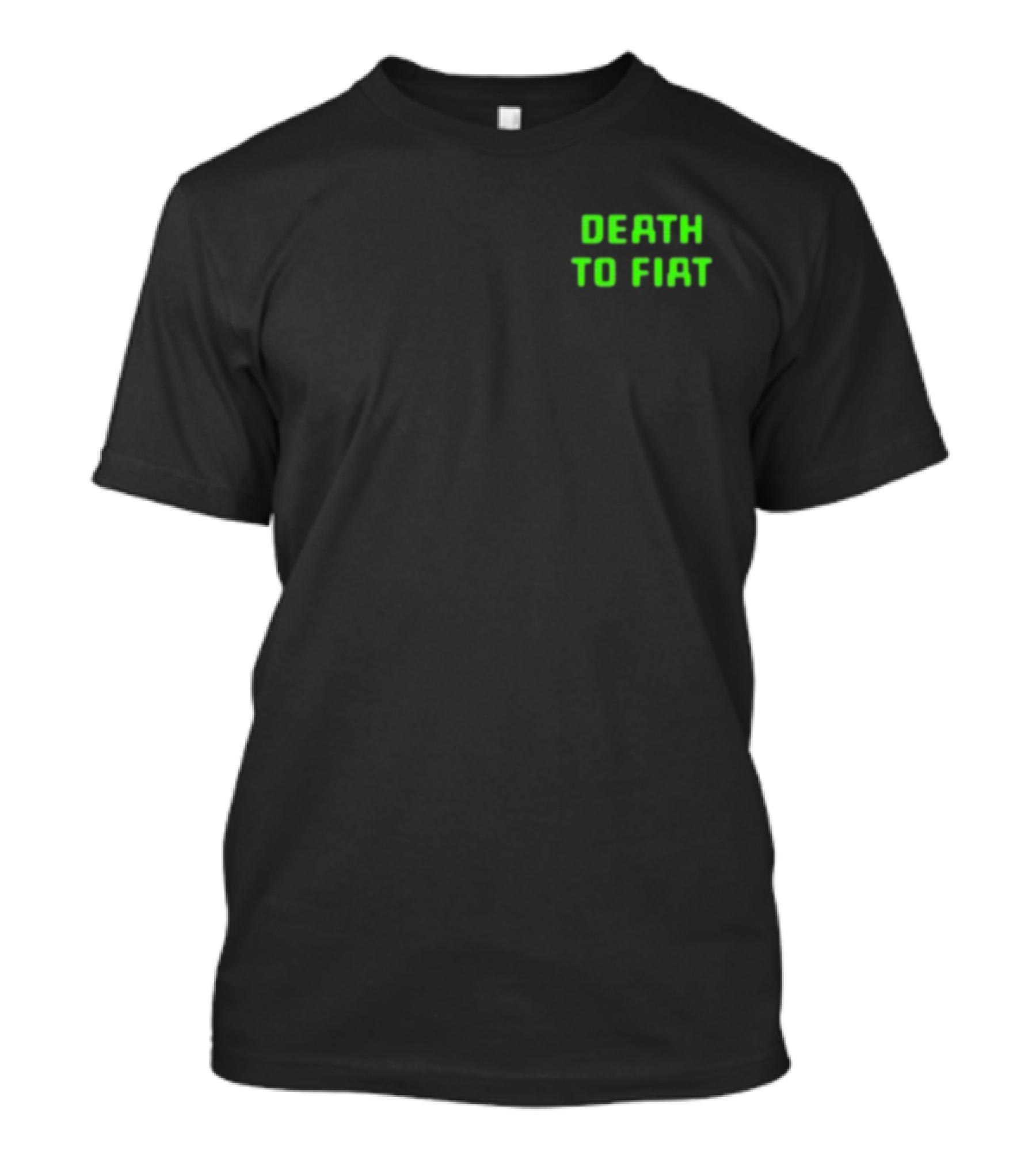 Max Keiser Mcshane Death To Fiat Green Text T-Shirt