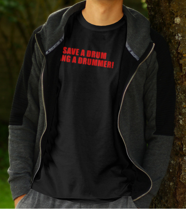 Save A Drum Bang A Drummer Funny Musician Phrase T-Shirt