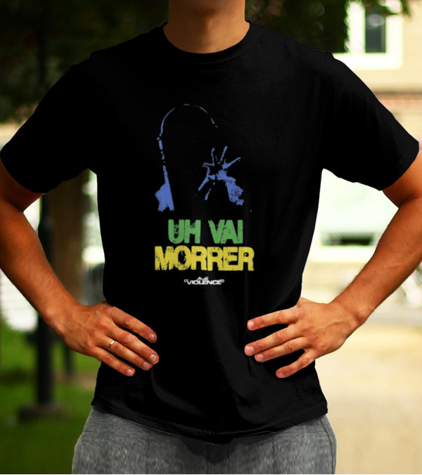 Fullviolence Uh Vai Morrer Brazilian Colors T-Shirt