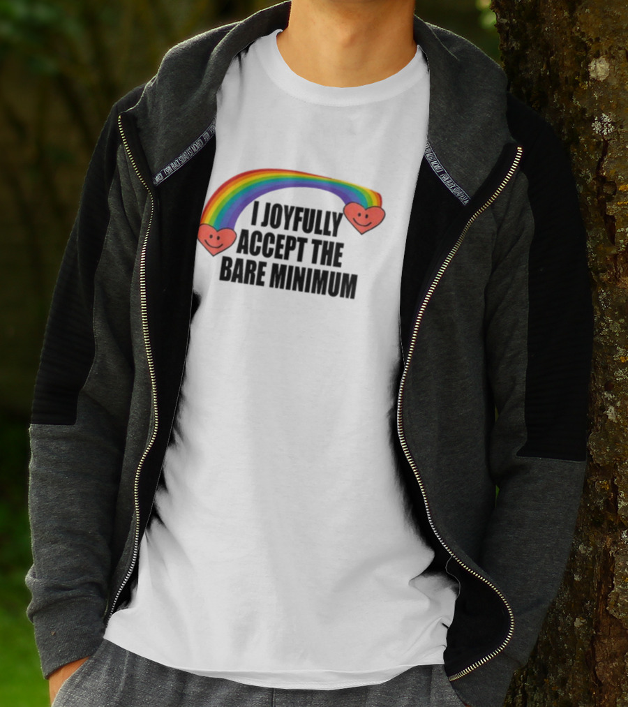 Banter Baby I Joyfully Accept The Bare Minimum Rainbow Hearts T-Shirt