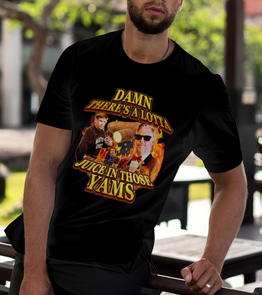 Damn There's A Lotta Juice In Those Yams Fire Yams Sunglasses Chef T-Shirt