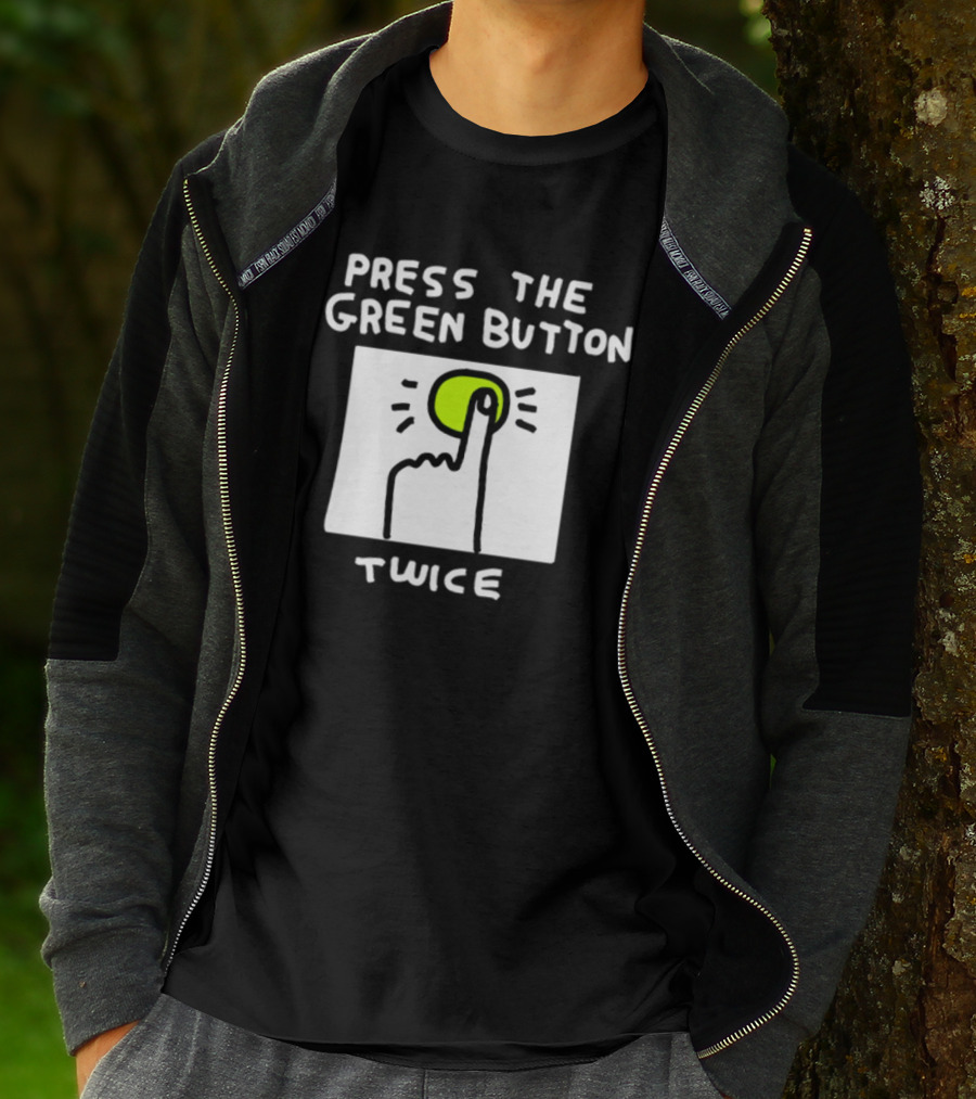 Press The Green Button Twice Finger T-Shirt