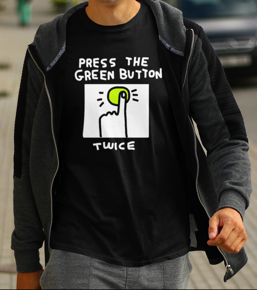 Press The Green Button Twice Finger T-Shirt