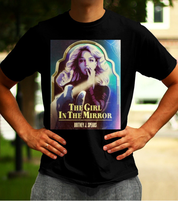 THE GIRL IN THE MIRROR BRITNEY J. SPEARS T-Shirt