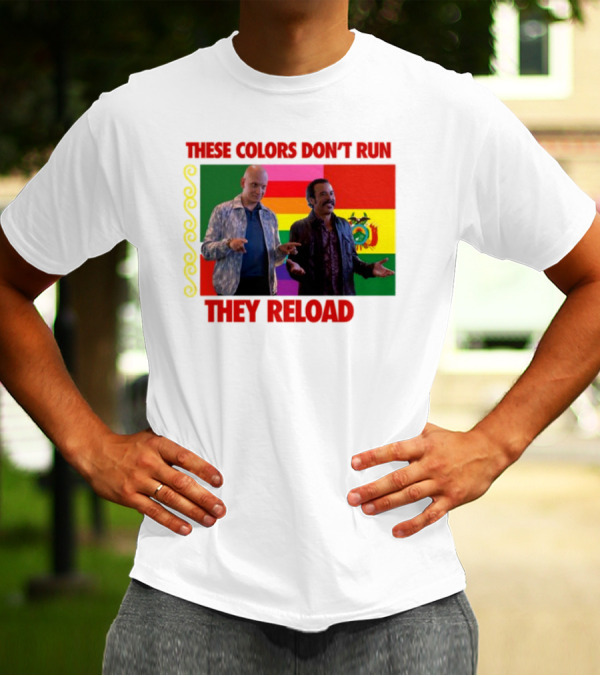 These Colors Don't Run They Reload Nohobal Hank Barry Hbo T-Shirt