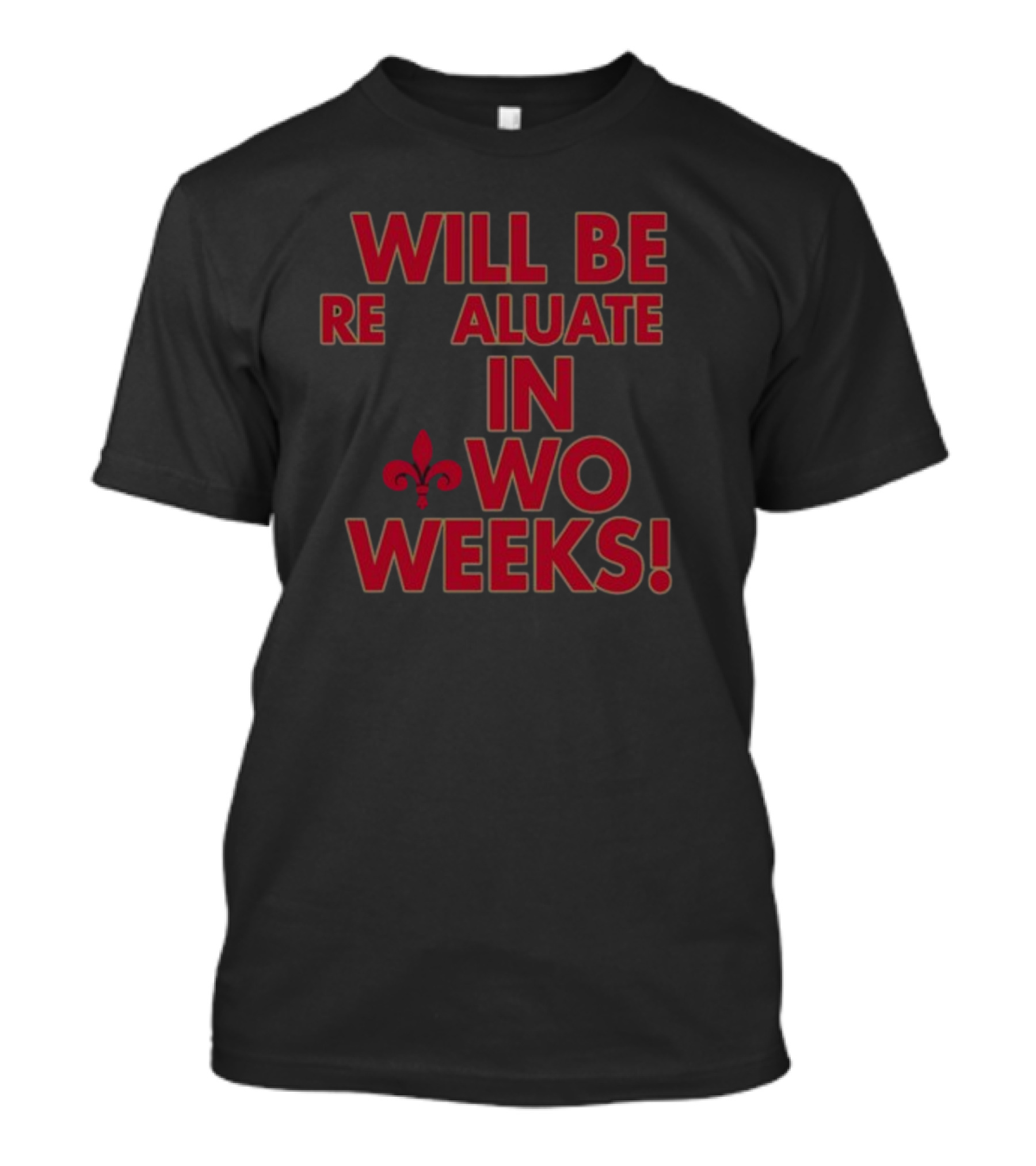 WILL BE REEVALUATED IN WO WEEKS Fleur-de-Lis Red T-Shirt