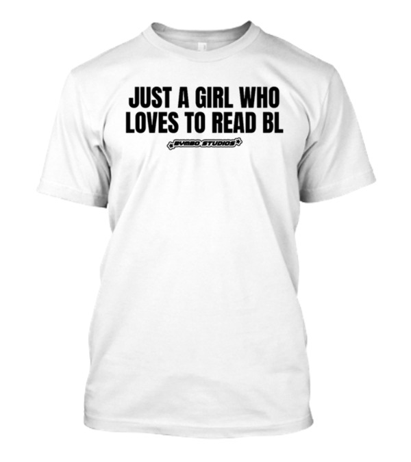 Bymbostudios Just A Girl Who Loves To Read BL T-Shirt