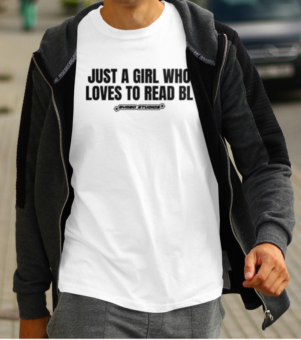 Bymbostudios Just A Girl Who Loves To Read BL T-Shirt